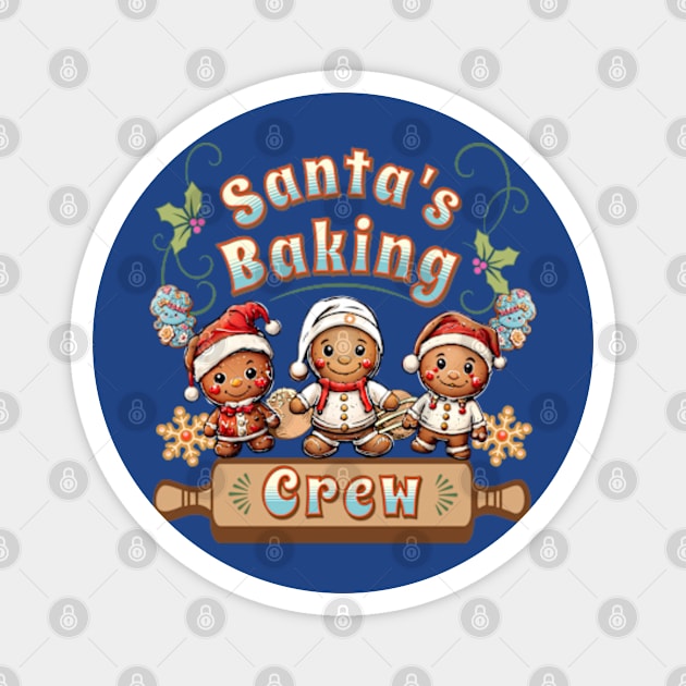 Santa’s Baking Crew Magnet by BrisaArtPrints